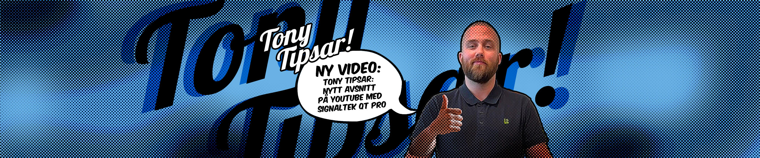 Tony Tipsar: Nytt avsnitt på YouTube med SignalTEK QT PRO